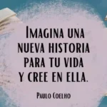 Frases de la vida para ser positivo y empezar con motivación